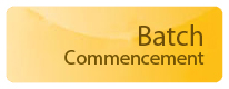 Batch Commencement